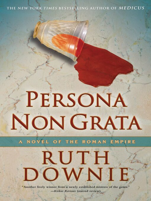Title details for Persona Non Grata by Ruth Downie - Available